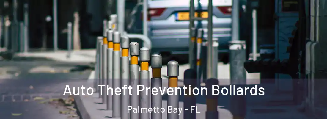 Auto Theft Prevention Bollards Palmetto Bay - FL