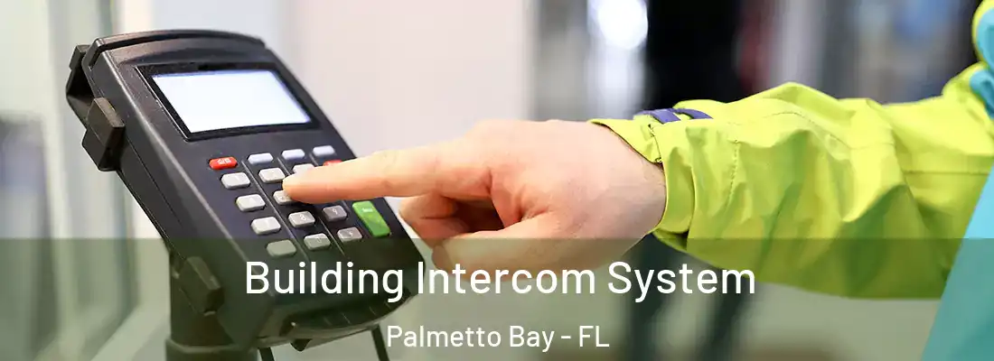  Building Intercom System Palmetto Bay - FL