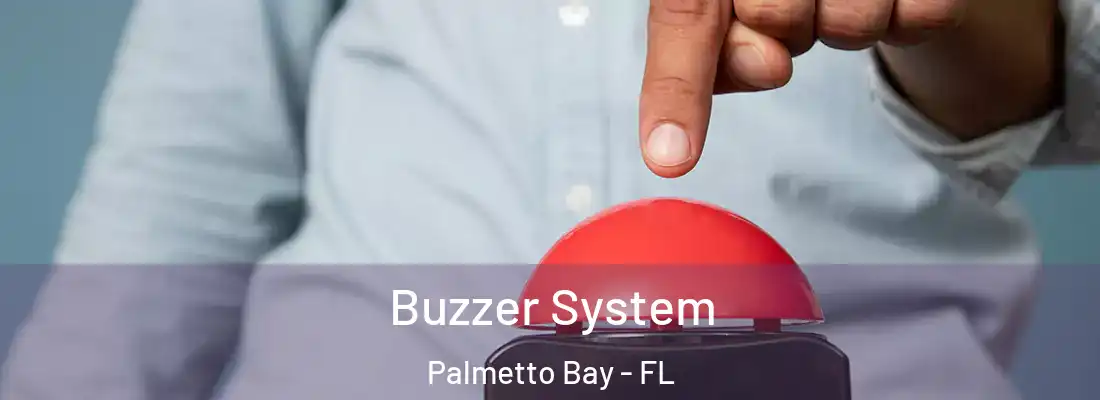  Buzzer System Palmetto Bay - FL