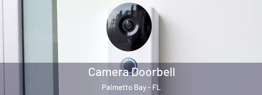  Camera Doorbell Palmetto Bay - FL