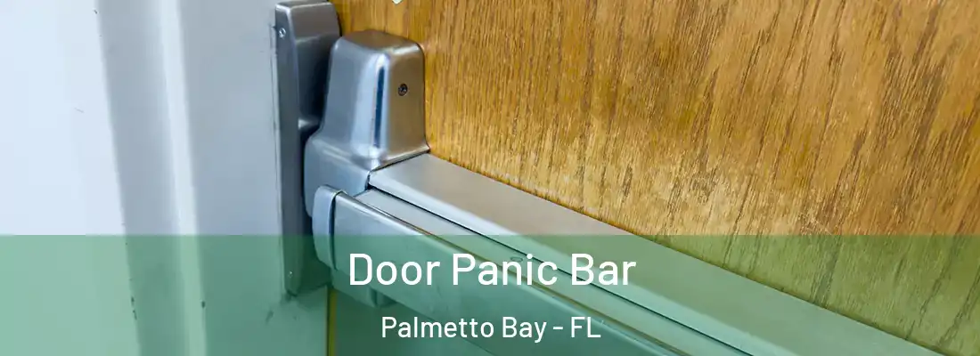  Door Panic Bar Palmetto Bay - FL