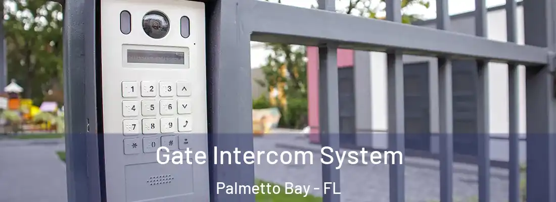  Gate Intercom System Palmetto Bay - FL