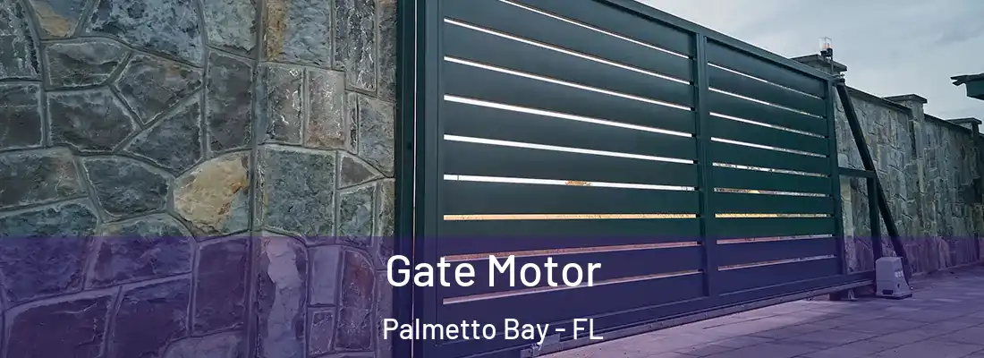  Gate Motor Palmetto Bay - FL