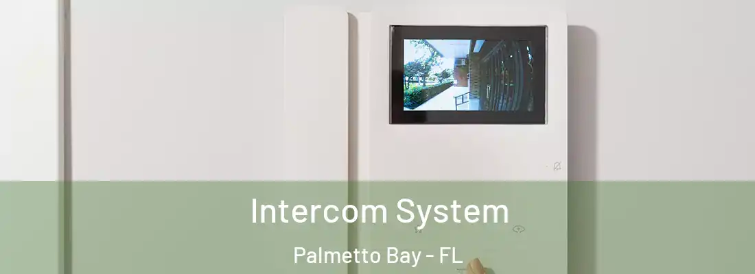  Intercom System Palmetto Bay - FL