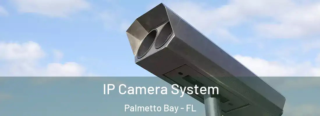  IP Camera System Palmetto Bay - FL