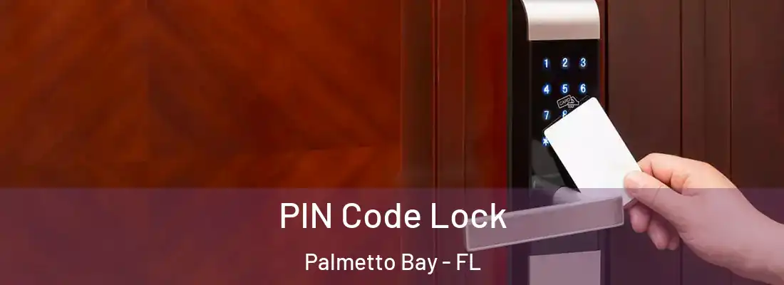  PIN Code Lock Palmetto Bay - FL