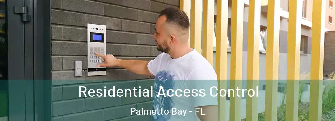  Residential Access Control Palmetto Bay - FL