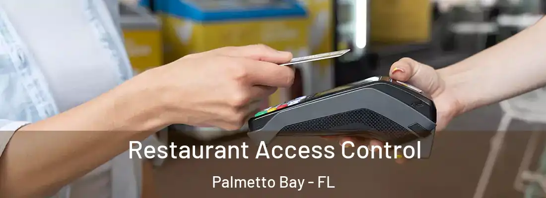  Restaurant Access Control Palmetto Bay - FL