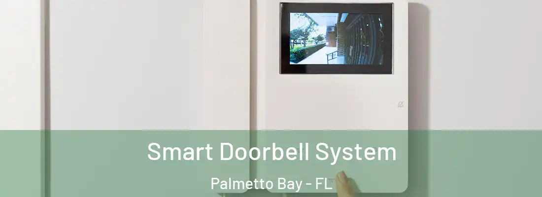  Smart Doorbell System Palmetto Bay - FL