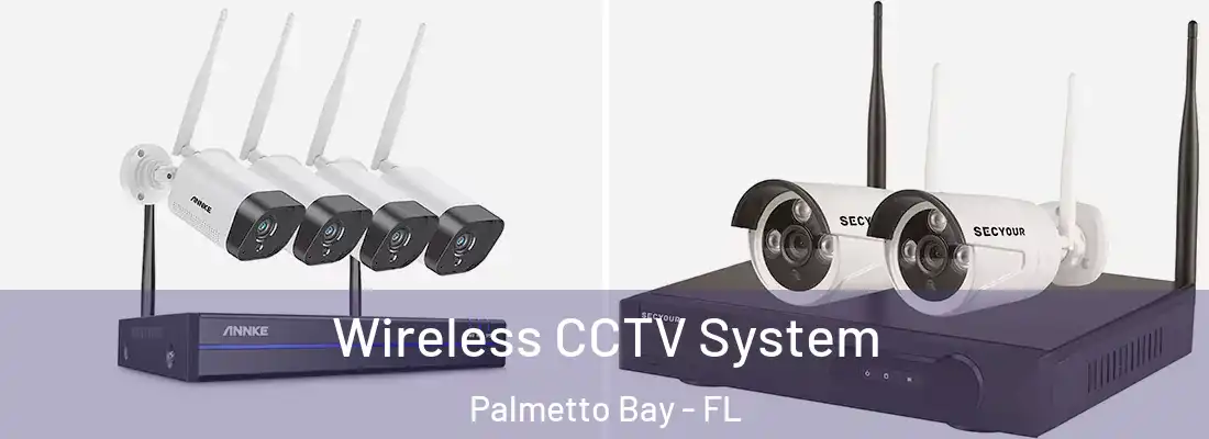  Wireless CCTV System Palmetto Bay - FL